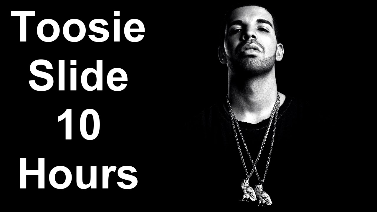 Drake - Toosie Slide 10 Hour Loop